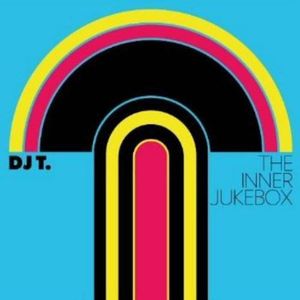 The Inner Jukebox , DJ T