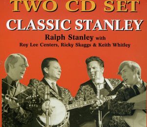 Classic Stanley , Ralph Stanley