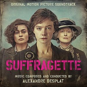 Suffragette (Original Motion Picture Soundtrack) , Alexandre Desplat