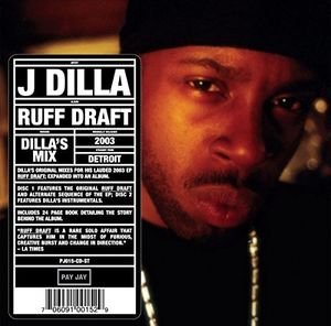Ruff Draft: Dilla's Mix , J Dilla