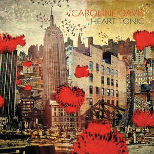 Heart Tonic , Caroline Davis
