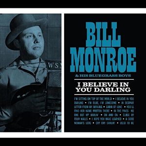 I Believe In You Darling , Bill Monroe