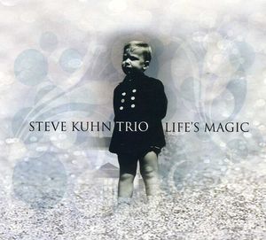 Life's Magic , Steve Kuhn Trio