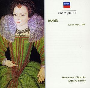 Eloq: Danyel - Lute Songs 1606 , Consort of Musicke