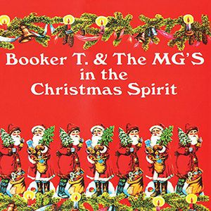 In the Christmas Spirit , Booker T. & the MG's