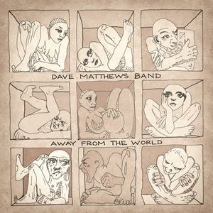 Away from the World , Dave Matthews Band