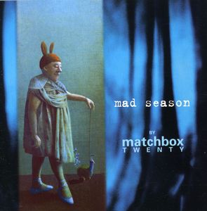 Mad Season , Matchbox Twenty