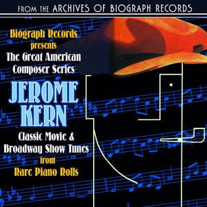 Biograph Presents Jerome Kern from Rare / Various , Jerome Kern