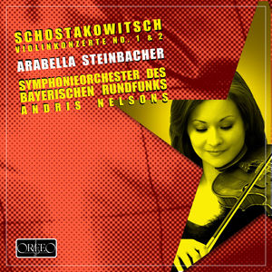Concerto for Violin & Orchestra , Arabella Steinbacher