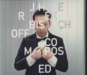 Composed , Jherek Bischoff