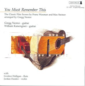 You Must Remember This: The Classic Film Scores of Franz Waxman and Max Steiner , Various Artists