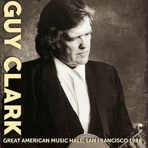Great American Music Hall San Francisco , Guy Clark