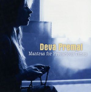 Mantras for Precarious Times , Deva Premal