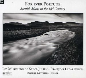 For Ever Fortune: Scottish Music in 18th Century , Les Musiciens de Saint-Julien
