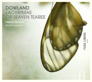 Dowland : Lachrimae or Seaven Teares , Dowland