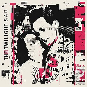 It Won't Be Like This All The Time , The Twilight Sad