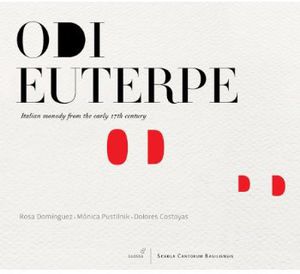 Odi Euterpe: Italian Monody in Early 17th Century , Dolores Costoyas