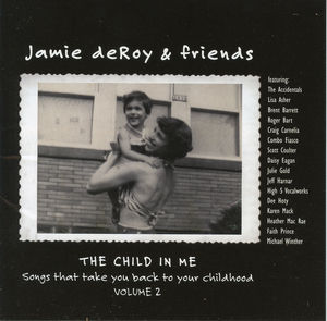 The Child In Me, Vol. 2 , Jamie Deroy & Friends