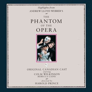 Phantom of the Opera /  Orig Canadian Cast , Andrew Lloyd Webber