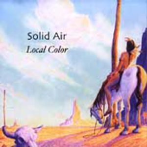 Local Color , Solid Air