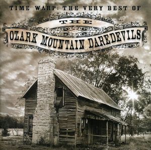 Time Warp: The Very Best of , Ozark Mountain Daredevils