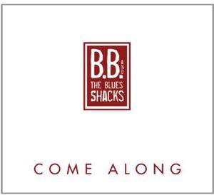 Come Along , B.B. & the Blues Shacks