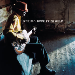 Keep It Simple , Keb' Mo'