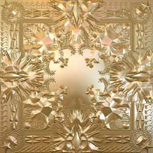 Watch the Throne [Explicit Content] , Jay-Z