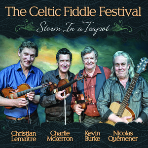 Storm In A Teapot , Celtic Fiddle Festival