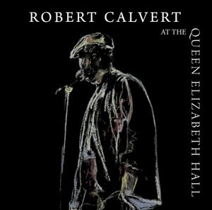 At the Queen Elizabeth Hall 1986 , Robert Calvert