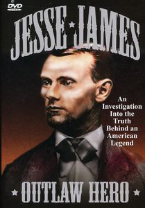 Jesse James: Outlaw Hero