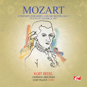 Concerto for Horn & Orchestra No. 3 in E-Flat Majo , Mozart