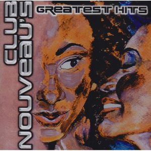 Greatest Hits , Club Nouveau