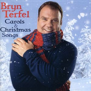 Carols and Christmas Songs , Bryn Terfel