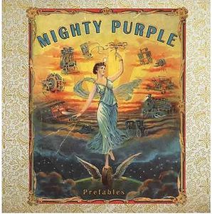 Prefables , Mighty Purple