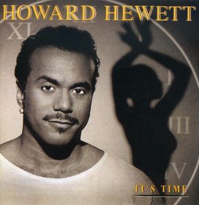 It's Time , Howard Hewett