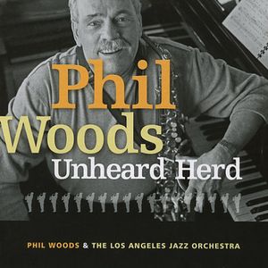 Unheard Herd , Phil Woods