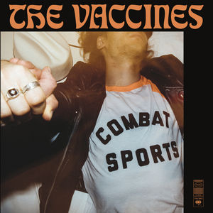 Combat Sports , The Vaccines