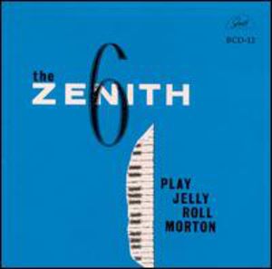 Play Jelly Roll Morton , Zenith Six
