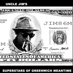 Superstars of Greenwich Meantime , Uncle Jim