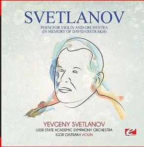 Svetlanov: Poem for violin and orchestra (In Memory of David Oistrakh)