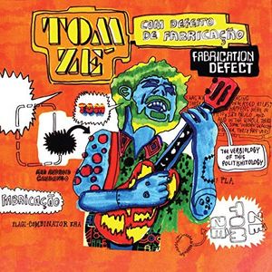 Fabrication Defect , Tom Zé