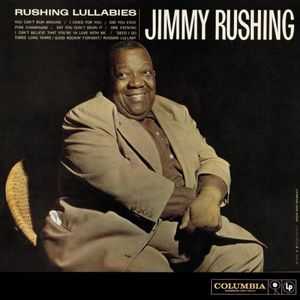 Rushing Lullabies , Jimmy Rushing