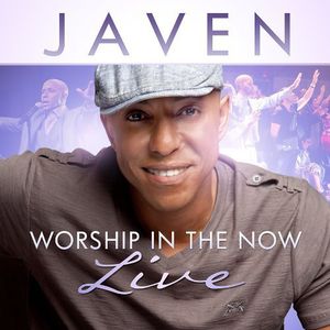 Worship in the Now: Live , Javen