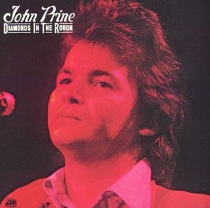 Diamonds in the Rough , John Prine