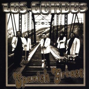 Spanish Grease , Los Gordos