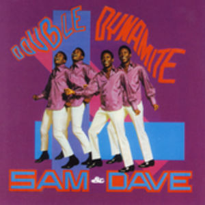 Double Dynamite , Sam & Dave