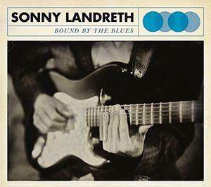 Bound By the Blues , Sonny Landreth