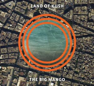 Big Mango , Land of Kush