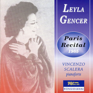 Paris Recital 1985 , Leyla Gencer